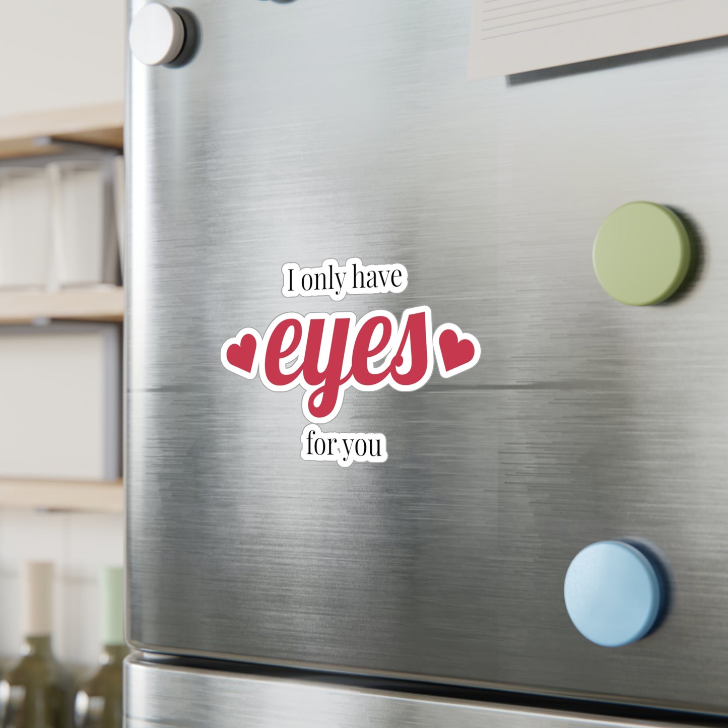 Romantic Vinyl Decals Stickers - 'I Only Have Eyes for You'